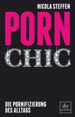 Porn Chic Cover des Buches Porn Chic (ISBN: 9783423260312)