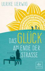 Das Glück am Ende der Straße Cover des Buches Das Glück am Ende der Straße (ISBN: 9783423262842)