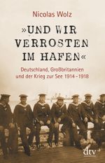 »Und wir verrosten im Hafen« Cover des Buches »Und wir verrosten im Hafen« (ISBN: 9783423280259)