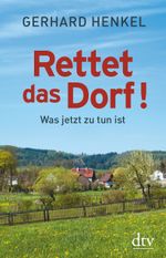 Rettet das Dorf! Cover des Buches Rettet das Dorf! (ISBN: 9783423281027)