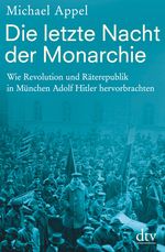 Die letzte Nacht der Monarchie Cover des Buches Die letzte Nacht der Monarchie (ISBN: 9783423281621)