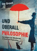 Und überall Philosophie Cover des Buches Und überall Philosophie (ISBN: 9783423281713)