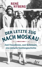 Der letzte Zug nach Moskau Cover des Buches Der letzte Zug nach Moskau (ISBN: 9783423281737)