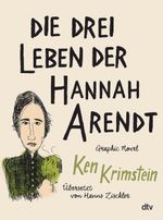 Die drei Leben der Hannah Arendt Cover des Buches Die drei Leben der Hannah Arendt (ISBN: 9783423282086)