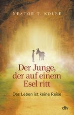 Der Junge, der auf einem Esel ritt Cover des Buches Der Junge, der auf einem Esel ritt (ISBN: 9783423283021)