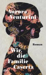 Wir, die Familie Caserta Cover des Buches Wir, die Familie Caserta (ISBN: 9783423283601)