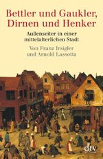 Bettler und Gaukler, Dirnen und Henker Cover des Buches Bettler und Gaukler, Dirnen und Henker (ISBN: 9783423300759)