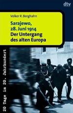 Sarajewo, 28. Juni 1914: Der Untergang des alten Europa (dtv Kultur & Geschichte) Cover des Buches Sarajewo, 28. Juni 1914: Der Untergang des alten Europa (dtv Kultur & Geschichte) (ISBN: 9783423306010)