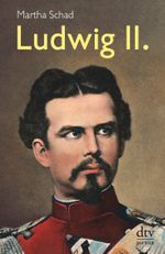 Ludwig II. Cover des Buches Ludwig II. (ISBN: 9783423310338)