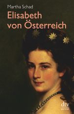 Elisabeth von Österreich Cover des Buches Elisabeth von Österreich (ISBN: 9783423310796)