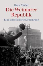 Die Weimarer Republik Cover des Buches Die Weimarer Republik (ISBN: 9783423340595)