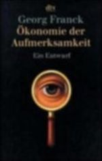 Ökonomie der Aufmerksamkeit Cover des Buches Ökonomie der Aufmerksamkeit (ISBN: 9783423344012)