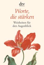 Worte, die stärken Cover des Buches Worte, die stärken (ISBN: 9783423345033)