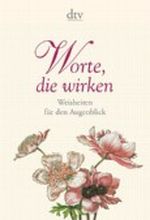Worte, die wirken Cover des Buches Worte, die wirken (ISBN: 9783423346498)