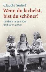 Wenn du lächelst, bist du schöner! Cover des Buches Wenn du lächelst, bist du schöner! (ISBN: 9783423346689)