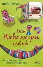 Mein Wohnwagen und ich Cover des Buches Mein Wohnwagen und ich (ISBN: 9783423347242)