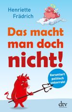 Das macht man doch nicht! Cover des Buches Das macht man doch nicht! (ISBN: 9783423347488)