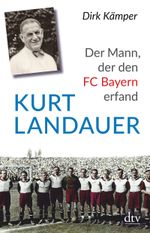 Kurt Landauer Cover des Buches Kurt Landauer (ISBN: 9783423348898)