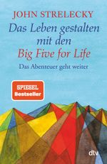 Das Leben gestalten mit den Big Five for Life Cover des Buches Das Leben gestalten mit den Big Five for Life (ISBN: 9783423349260)