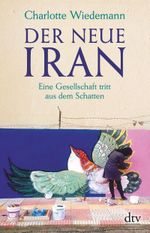 Der neue Iran Cover des Buches Der neue Iran (ISBN: 9783423349444)