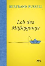 Lob des Müßiggangs Cover des Buches Lob des Müßiggangs (ISBN: 9783423349550)