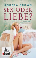 Sex oder Liebe? Cover des Buches Sex oder Liebe? (ISBN: 9783423421775)