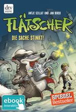 Flätscher 1 - Die Sache stinkt! Cover des Buches Flätscher 1 - Die Sache stinkt! (ISBN: 9783423434232)
