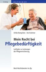 Mein Recht bei Pflegebedürftigkeit Cover des Buches Mein Recht bei Pflegebedürftigkeit (ISBN: 9783423507752)