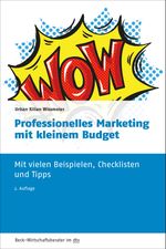 Professionelles Marketing mit kleinem Budget Cover des Buches Professionelles Marketing mit kleinem Budget (ISBN: 9783423509640)