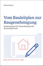 Vom Bauleitplan zur Baugenehmigung Cover des Buches Vom Bauleitplan zur Baugenehmigung (ISBN: 9783423512794)