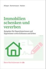 Immobilien schenken und vererben Cover des Buches Immobilien schenken und vererben (ISBN: 9783423512893)