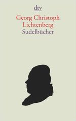 Sudelbücher I. Sudelbücher II. Materialhefte und Tagebücher. Register zu den Sudelbüchern Cover des Buches Sudelbücher I. Sudelbücher II. Materialhefte und Tagebücher. Register zu den Sudelbüchern (ISBN: 9783423590754)