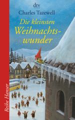 Die kleinsten Weihnachtswunder Cover des Buches Die kleinsten Weihnachtswunder (ISBN: 9783423622400)