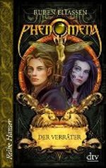Phenomena - Der Verräter Cover des Buches Phenomena - Der Verräter (ISBN: 9783423624749)