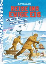 Reise ins ewige Eis Cover des Buches Reise ins ewige Eis (ISBN: 9783423640541)
