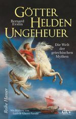 Götter, Helden, Ungeheuer Cover des Buches Götter, Helden, Ungeheuer (ISBN: 9783423640619)