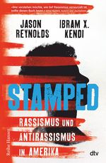 Stamped - Rassismus und Antirassismus in Amerika Cover des Buches Stamped - Rassismus und Antirassismus in Amerika (ISBN: 9783423640831)