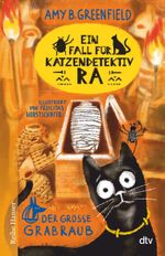 Ein Fall für Katzendetektiv Ra Der große Grabraub Cover des Buches Ein Fall für Katzendetektiv Ra Der große Grabraub (ISBN: 9783423640909)