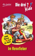 Die drei ??? Kids und du - 2 Im Rennfieber Cover des Buches Die drei ??? Kids und du - 2 Im Rennfieber (ISBN: 9783423714211)