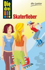 Die drei !!! - Skaterfieber Cover des Buches Die drei !!! - Skaterfieber (ISBN: 9783423714235)