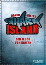 Shark Island - Der Fluch von Kaitan Cover des Buches Shark Island - Der Fluch von Kaitan (ISBN: 9783423715461)