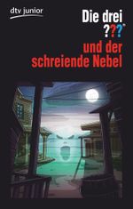 Die drei ??? und der schreiende Nebel Cover des Buches Die drei ??? und der schreiende Nebel (ISBN: 9783423716222)