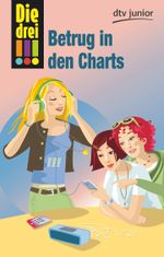 Die drei !!! Betrug in den Charts Cover des Buches Die drei !!! Betrug in den Charts (ISBN: 9783423716468)