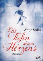 Die Tiefen deines Herzens Cover des Buches Die Tiefen deines Herzens (ISBN: 9783423716505)