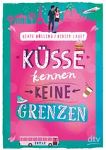 Küsse kennen keine Grenzen Cover des Buches Küsse kennen keine Grenzen (ISBN: 9783423717175)