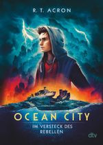 Ocean City – Im Versteck des Rebellen Cover des Buches Ocean City – Im Versteck des Rebellen (ISBN: 9783423718738)