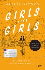 Girls like girls – Sag mir nicht, wie ich mich fühle Cover des Buches Girls like girls – Sag mir nicht, wie ich mich fühle (ISBN: 9783423740968)