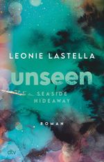 Seaside Hideaway – Unseen Cover des Buches Seaside Hideaway – Unseen (ISBN: 9783423741002)