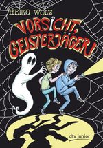 Vorsicht, Geisterjäger! Cover des Buches Vorsicht, Geisterjäger! (ISBN: 9783423761024)