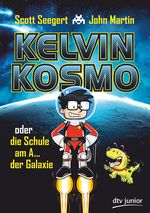 Kelvin Kosmo oder die Schule am A... der Galaxie Cover des Buches Kelvin Kosmo oder die Schule am A... der Galaxie (ISBN: 9783423761963)